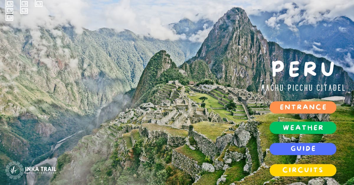 Rules to Follow When Visiting Machu Picchu (The Inca Citadel)